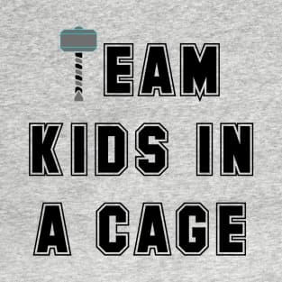 Team Kids In A Cage T-Shirt